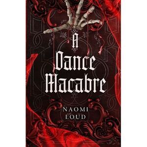 A Dance Macabre -- Naomi Loud